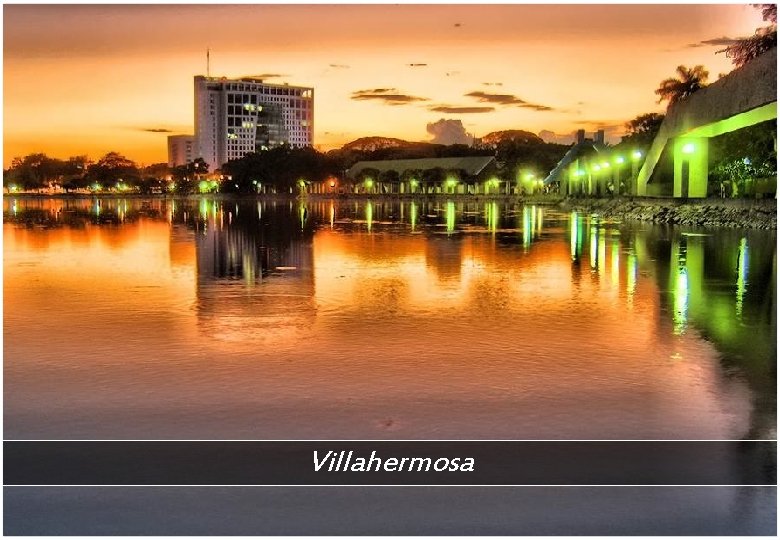 Villahermosa 