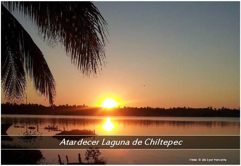 Atardecer Laguna de Chiltepec Photo © 2012 por Franco. Ma 