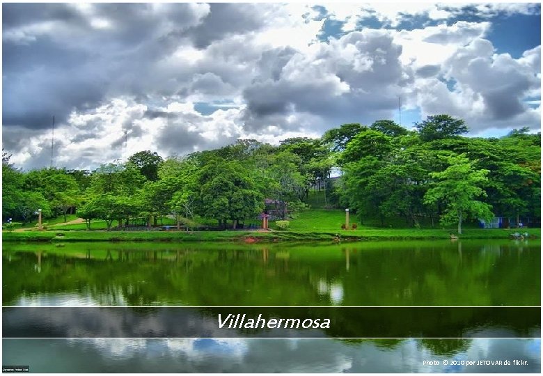 Villahermosa Photo © 2010 por JETOVAR de flickr. 