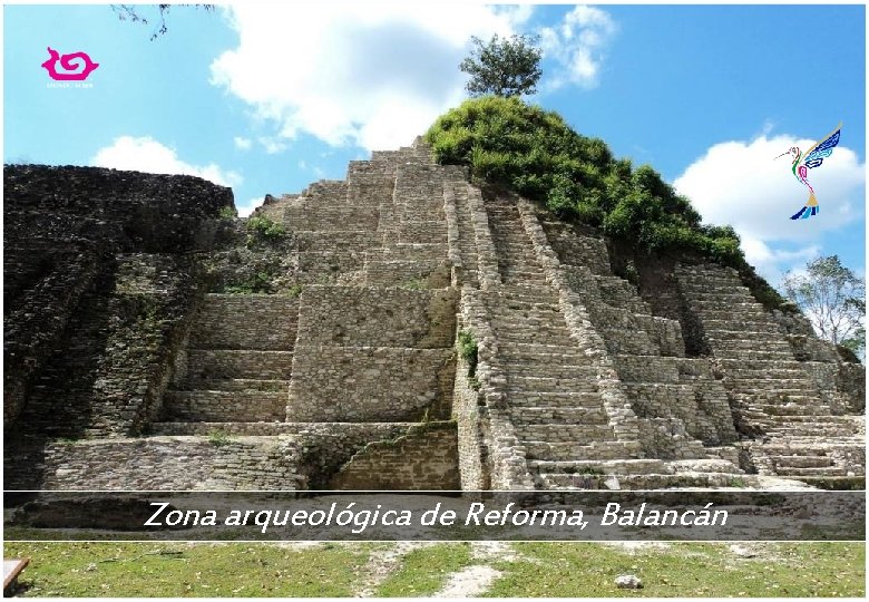 Zona arqueológica de Reforma, Balancán 