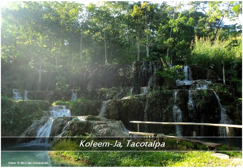 Koleem-Ja, Tacotalpa Photo © 2012 por Viridiana 184 
