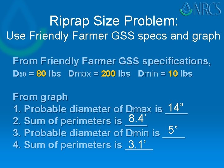 Riprap Size Problem: Use Friendly Farmer GSS specs and graph From Friendly Farmer GSS