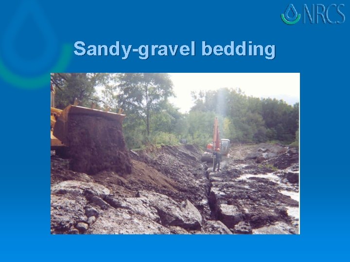Sandy-gravel bedding 