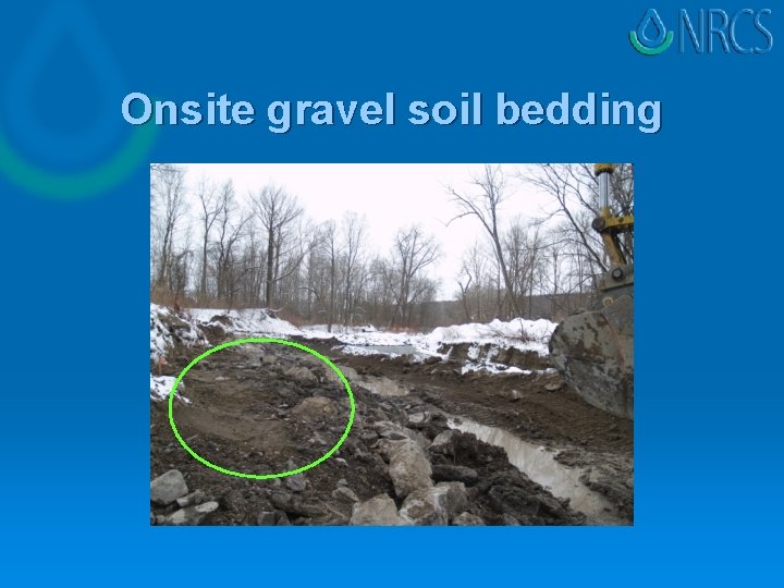 Onsite gravel soil bedding Onsite gravel soil bedding