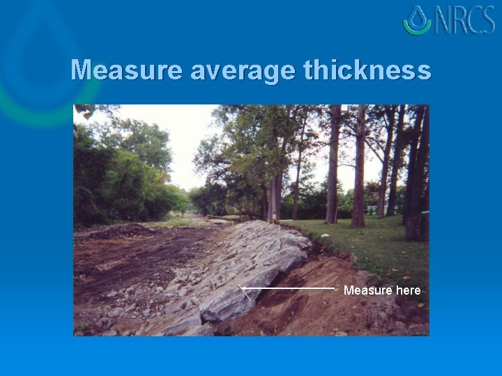Measure average thickness Measure here 