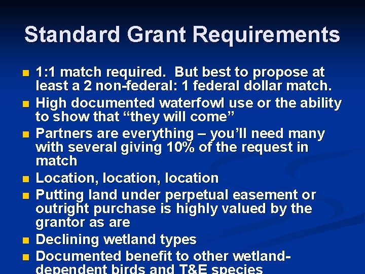 Standard Grant Requirements n n n n 1: 1 match required. But best to