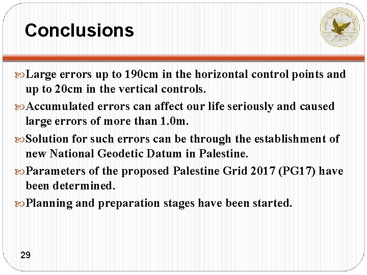 Conclusions Large errors up to 190 cm in the horizontal control points and up