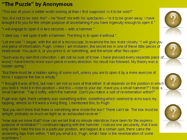 “The Puzzle” by Anonymous “This box of yours is better worth looking at than