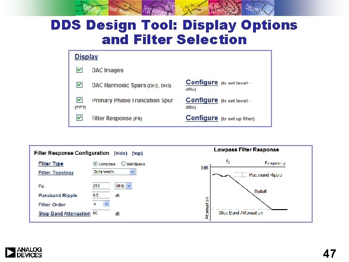 DDS Design Tool: Display Options and Filter Selection 47 DDS Design Tool: Display Options and Filter Selection 47