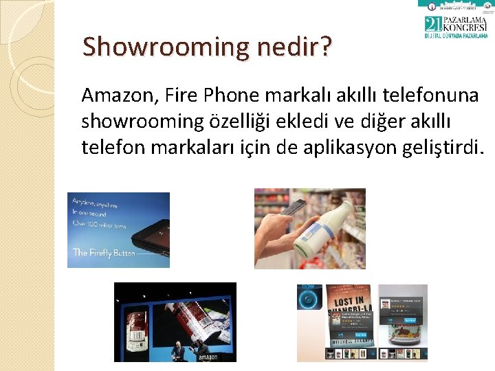 Showrooming nedir? Amazon, Fire Phone markalı akıllı telefonuna showrooming özelliği ekledi ve diğer akıllı
