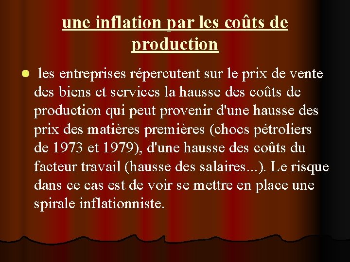 une inflation par les coûts de production l les entreprises répercutent sur le prix