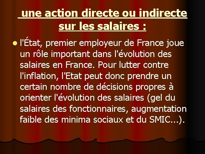  une action directe ou indirecte sur les salaires : l l'État, premier employeur