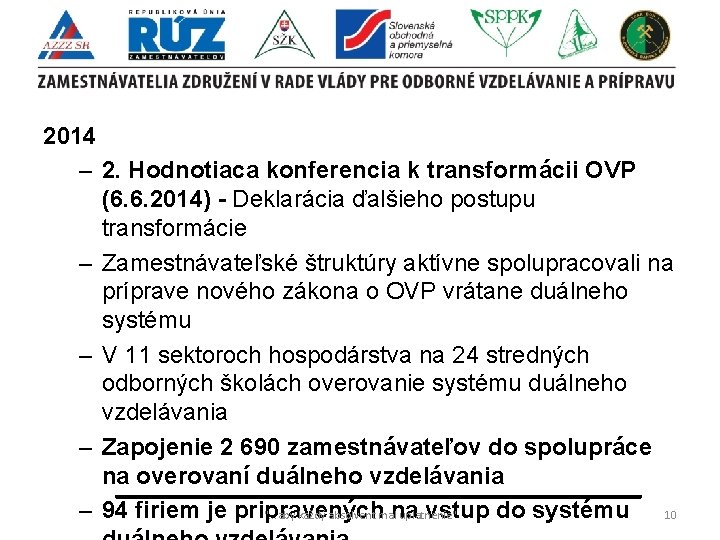 2014 – 2. Hodnotiaca konferencia k transformácii OVP (6. 6. 2014) - Deklarácia ďalšieho