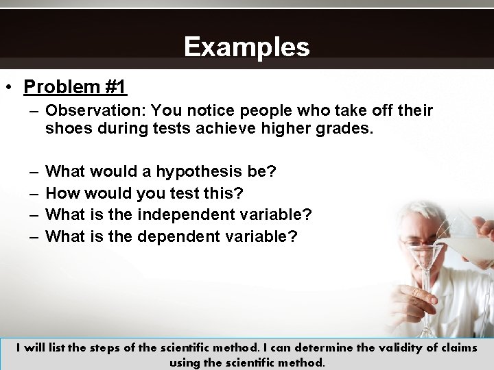 Examples • Problem #1 – Observation: You notice people who take off their shoes