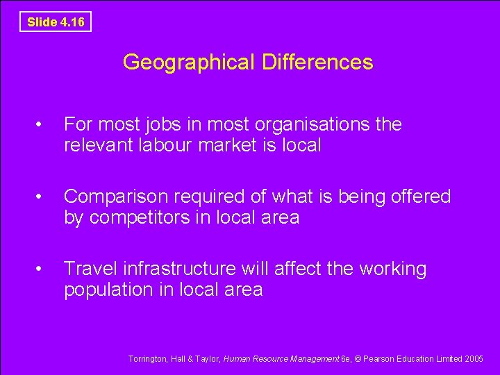 Slide 4. 16 Geographical Differences • For most jobs in most organisations the relevant