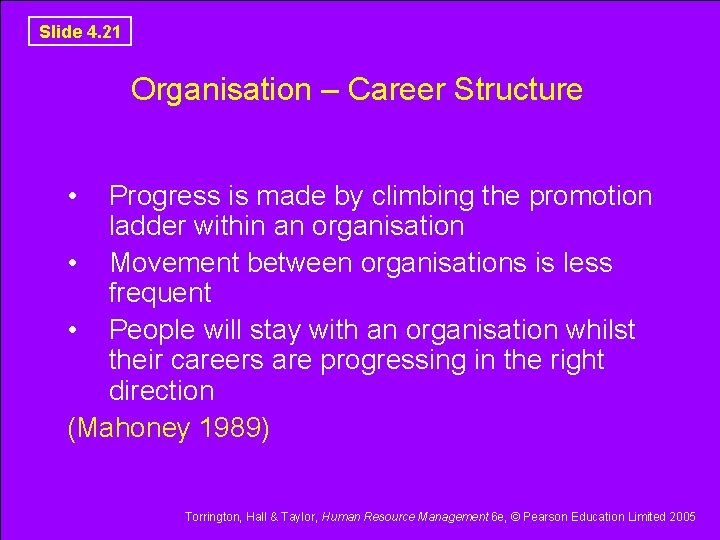 Slide 4. 21 Organisation – Career Structure • Progress is made by climbing the