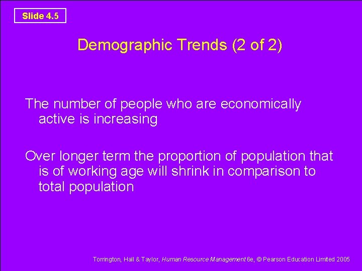 Slide 4. 5 Demographic Trends (2 of 2) The number of people who are