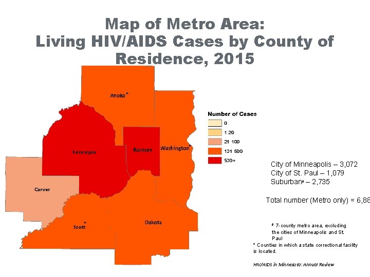 Map of Metro Area: Living HIV/AIDS Cases by County of Residence, 2015 * *