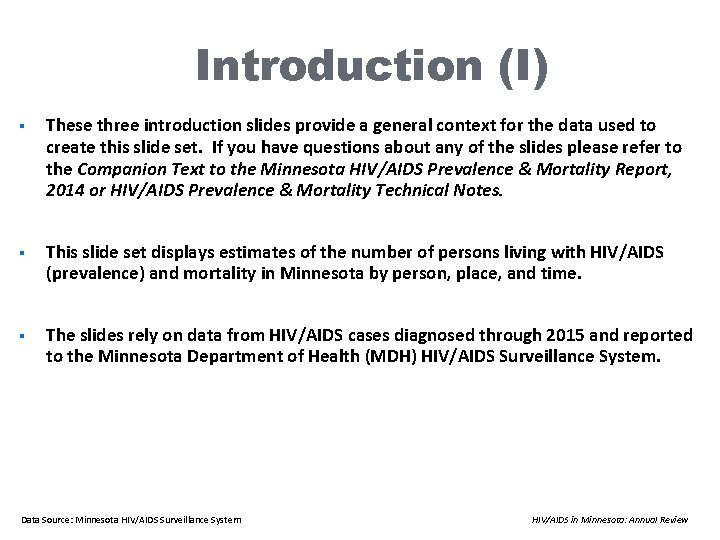 Introduction (I) § These three introduction slides provide a general context for the data