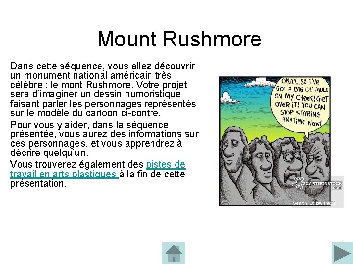Mount Rushmore Dans cette séquence, vous allez découvrir un monument national américain très célèbre