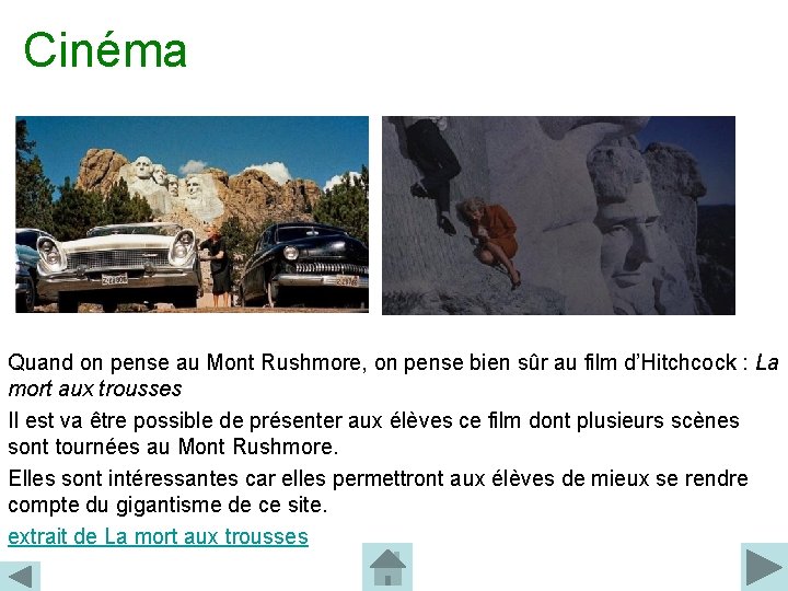 Cinéma Quand on pense au Mont Rushmore, on pense bien sûr au film d’Hitchcock