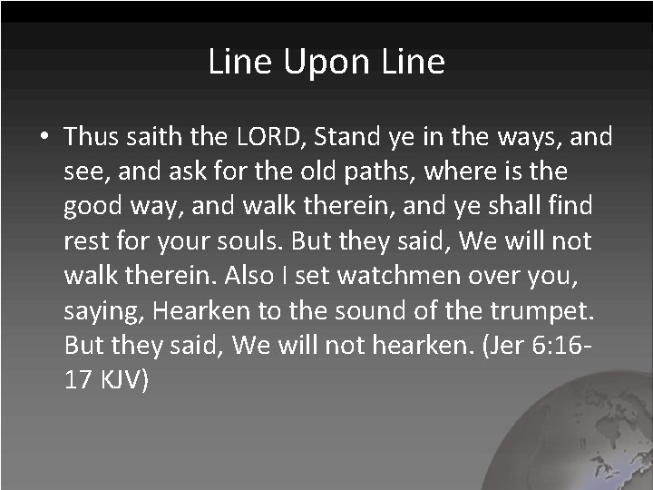 Line Upon Line • Thus saith the LORD, Stand ye in the ways, and