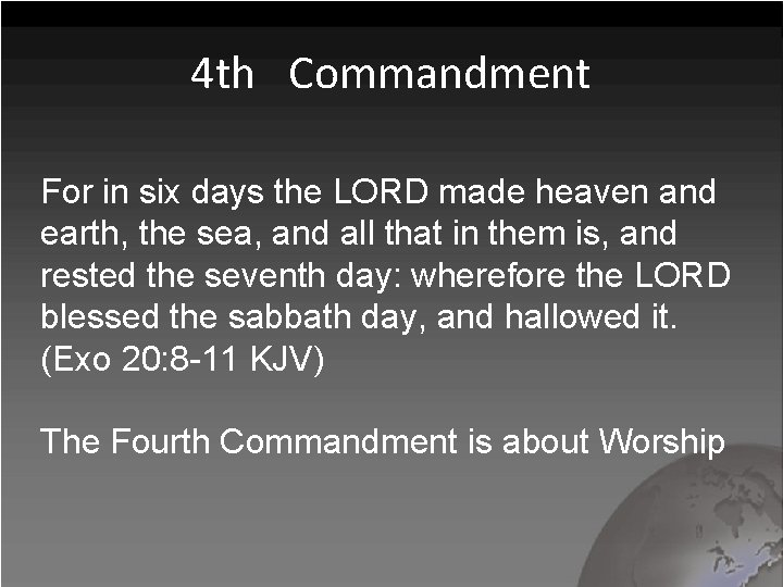 4 th Commandment For in six days the LORD made heaven and earth, the