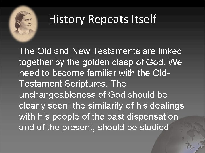 History Repeats Itself The Old and New Testaments are linked together by the golden