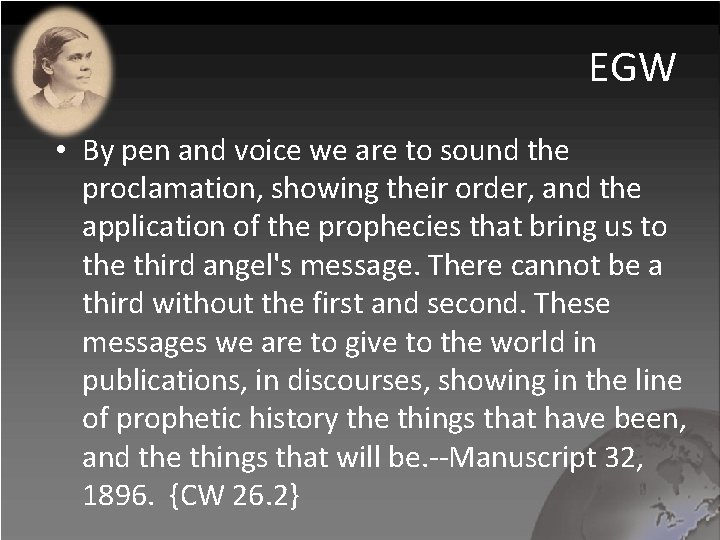 EGW • By pen and voice we are to sound the proclamation, showing their