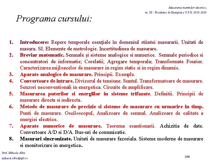 Masurarea marimilor electrice, Programa cursului: 1. 2. 3. 4. 5. 6. 7. 8. an