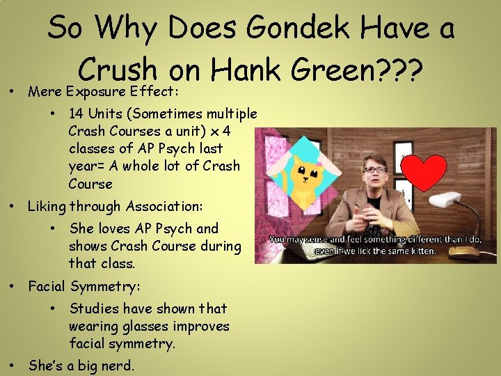 So Why Does Gondek Have a Crush on Hank Green? ? ? • Mere