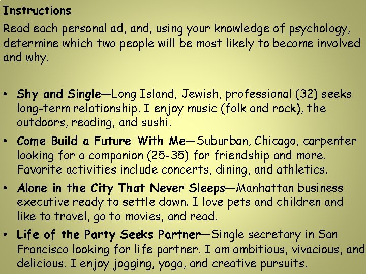 Instructions Read each personal ad, and, using your knowledge of psychology, determine which two Instructions Read each personal ad, and, using your knowledge of psychology, determine which two