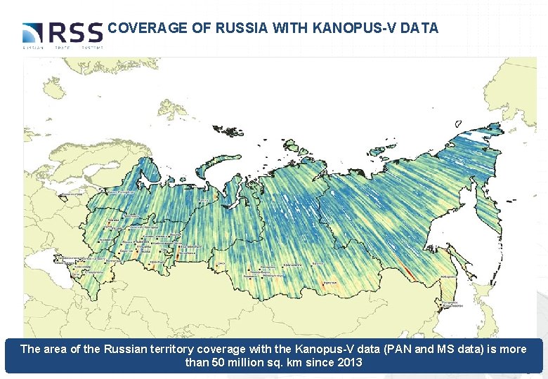 COVERAGE OF RUSSIA WITH KANOPUS-V DATA The area of the Russian territory coverage with