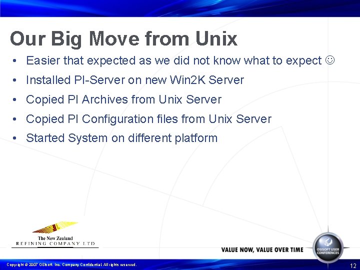 Our Big Move from Unix • Easier that expected as we did not know