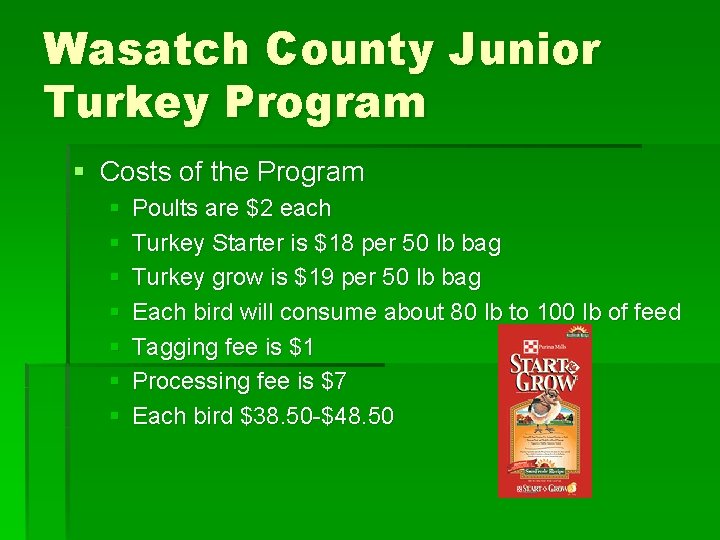 Wasatch County Junior Turkey Program § Costs of the Program § § § §