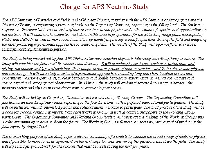 Charge for APS Neutrino Study The APS Divisions of Particles and Fields and of