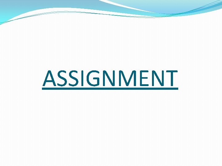 ASSIGNMENT 