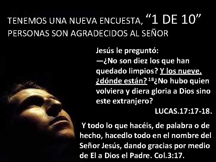 TENEMOS UNA NUEVA ENCUESTA, “ 1 DE PERSONAS SON AGRADECIDOS AL SEÑOR 10” Jesús