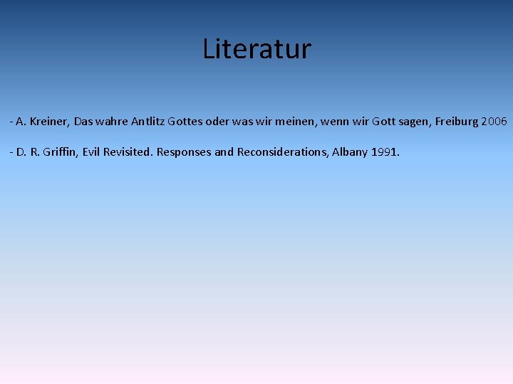 Literatur - A. Kreiner, Das wahre Antlitz Gottes oder was wir meinen, wenn wir