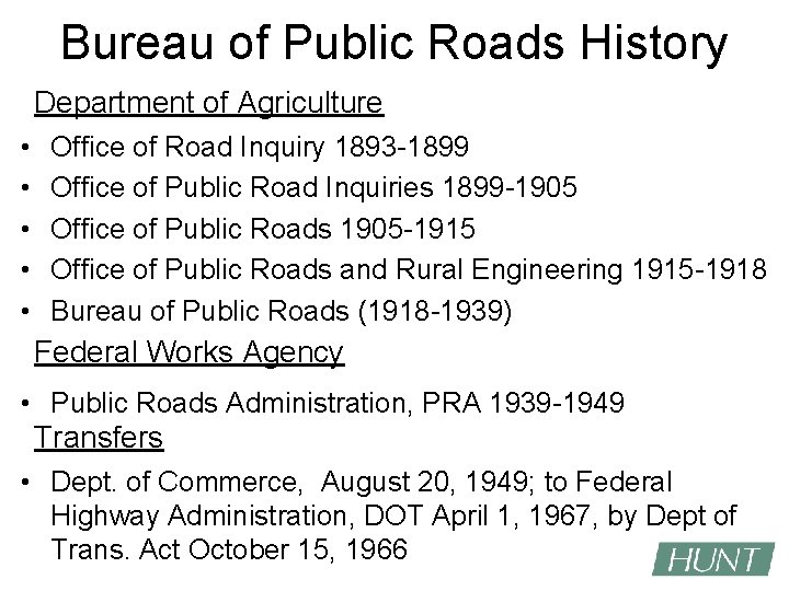 Bureau of Public Roads History Department of Agriculture • • • Office of Road