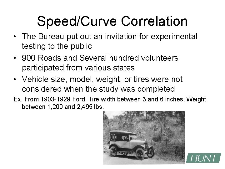 Speed/Curve Correlation • The Bureau put out an invitation for experimental testing to the