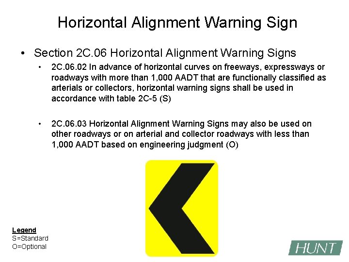 Horizontal Alignment Warning Sign • Section 2 C. 06 Horizontal Alignment Warning Signs •