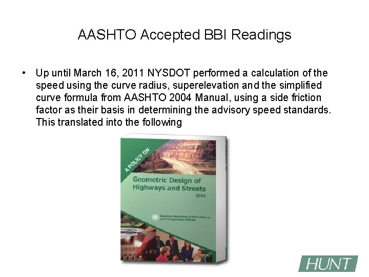 AASHTO Accepted BBI Readings • Up until March 16, 2011 NYSDOT performed a calculation