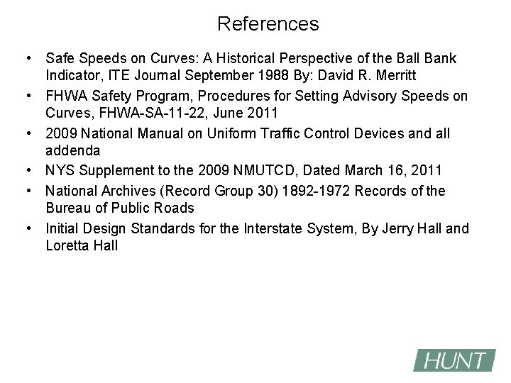 References • Safe Speeds on Curves: A Historical Perspective of the Ball Bank Indicator,