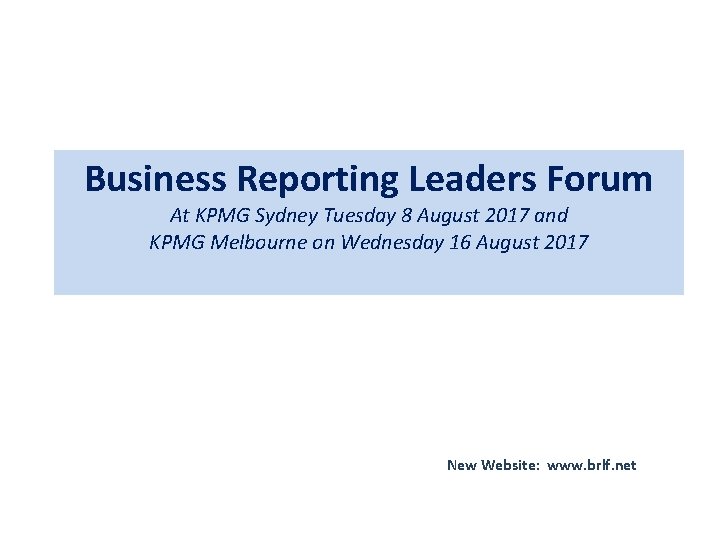 Business Reporting Leaders Forum At KPMG Sydney Tuesday 8 August 2017 and KPMG Melbourne