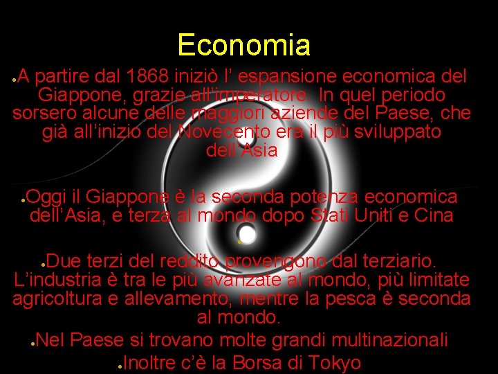 Economia A partire dal 1868 iniziò l’ espansione economica del Giappone, grazie all’imperatore. In