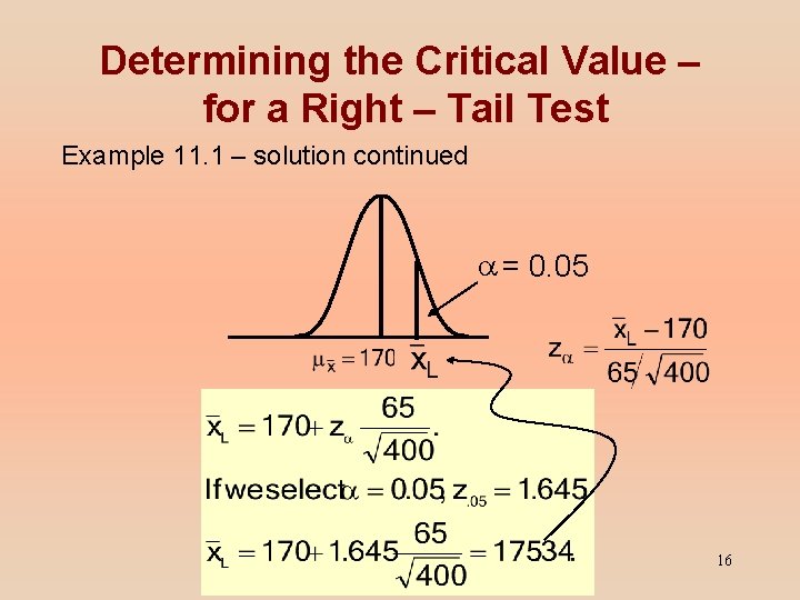 Determining the Critical Value – for a Right – Tail Test Example 11. 1