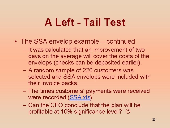 A Left - Tail Test • The SSA envelop example – continued – It