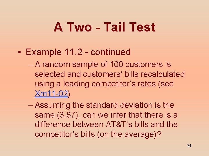 A Two - Tail Test • Example 11. 2 - continued – A random