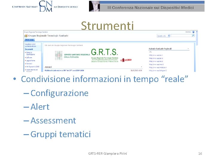 Strumenti • Condivisione informazioni in tempo “reale” – Configurazione – Alert – Assessment –